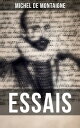 Michel De Montaigne: Essais ?dition mise ? jour et corrig?e avec sommaire interne actif