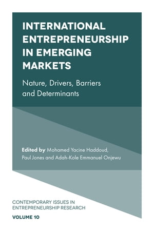 International Entrepreneurship in Emerging Markets Nature, Drivers, Barriers and Determinants