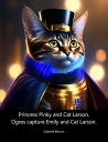 Princess Pinky and Cat Larson. Ogres Capture Emily and Cat Larson.【電子書籍】[ Gabrie...