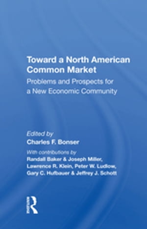 Toward A North American Common Market
