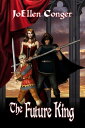 The Future King The Queen of Candelor Series, #2