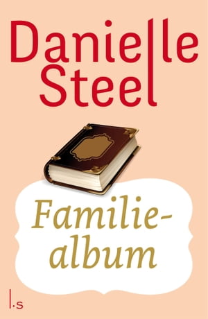 Familiealbum【電子書籍】 Danielle Steel