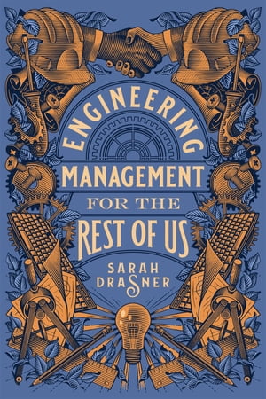 Engineering Management for the Rest of Us･･･