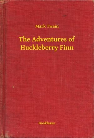 The Adventures of Huckleberry FinnŻҽҡ[ Mark Twain ]