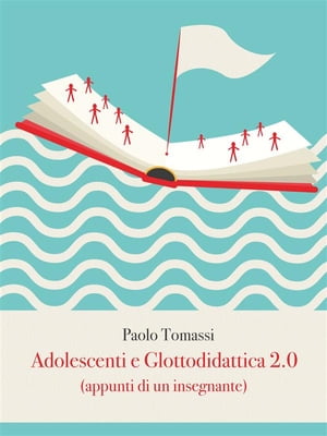 Adolescenti e Glottodidattica 2.0