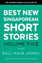 The Epigram Books Collection of Best New Singaporean Short Stories: Volume Five【電子書籍】 Balli Kaur Jaswal