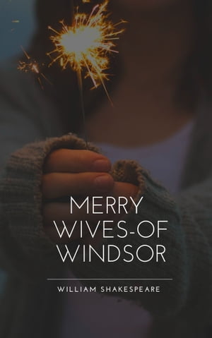 The Merry Wives of Windsor Annotated