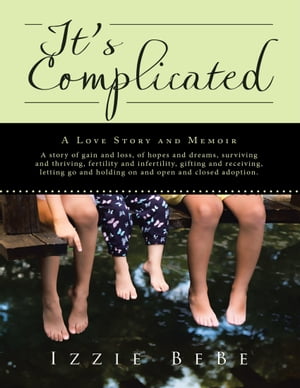 It’s Complicated: A Love Story and Memoir