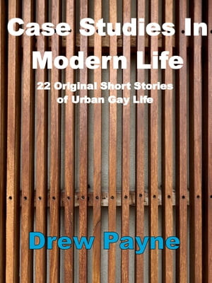 Case Studies in Modern LifeŻҽҡ[ Drew Payne ]
