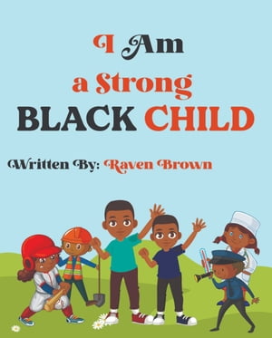 I Am A Strong Black Child