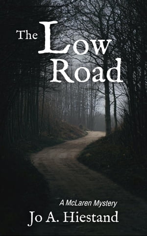The Low Road The McLaren Mysteries, #16【電子
