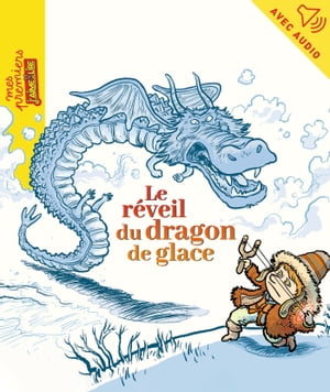 Le r?veil du dragon de glace【電子書籍】[ 