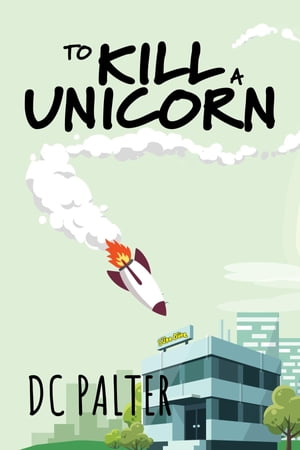 To Kill A Unicorn