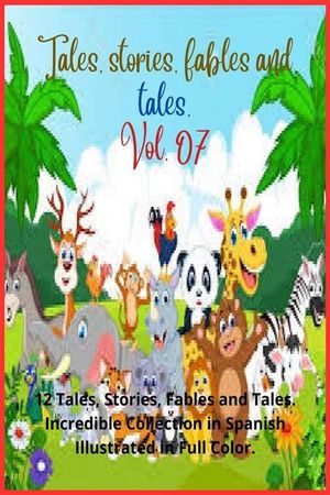 Tales, stories, fables and tales. Vol. 07