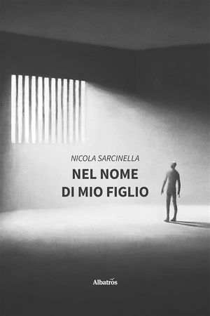 Nel nome di mio figlio【電子書籍】[ Nicola Sarcinella ]