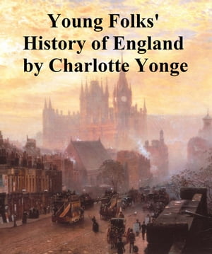 Young Folks' History of EnglandŻҽҡ[ Charlotte Yonge ]