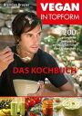 Vegan in Topform - Das Kochbuch- E-Book 200 pflanzliche Rezepte f?r optimale Leistung und Gesundheit