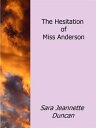 The Hesitation of Miss Anderson