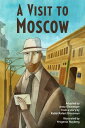 A Visit to Moscow【電子書籍】 Anna Olswanger