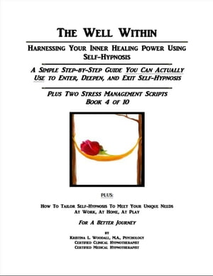 The Well Within: Self-Hypnosis for Stress Management