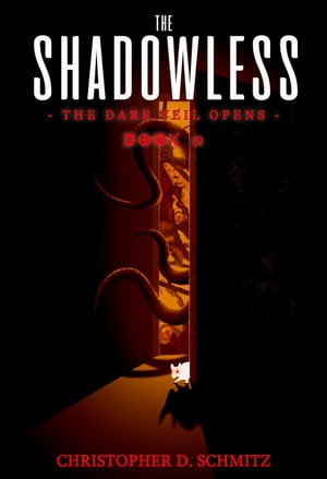 The Dark Veil Opens Shadowless, #1【電子書籍】[ Christopher Schmitz ]