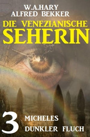 Micheles dunkler Fluch: Die venezianische Seherin 3