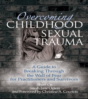 Overcoming Childhood Sexual Trauma