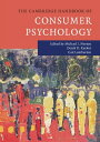 The Cambridge Handbook of Consumer Psychology【電子書籍】