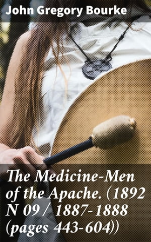 The Medicine-Men of the Apache. (1892 N 09 / 188