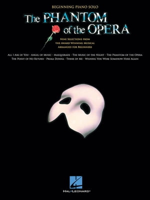 The Phantom of the Opera (Songbook)【電子書籍】 Andrew Lloyd Webber