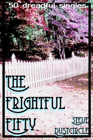 The Frightful Fifty: 50 Dreadful Singles