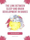 The Link Between Sleep and Brain Development in Babies