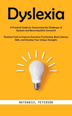 ŷKoboŻҽҥȥ㤨Dyslexia A Practical Guide for Overcoming the Challenges of Dyslexia and Becoming More Successful (Practical Tools to Improve Executive Functioning, Boost Literacy Skills, and Develop Your Unique StrengthsŻҽҡ[ Nathaniel Peterson ]פβǤʤ415ߤˤʤޤ