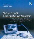 Beyond Constructivism Models and Modeling Perspectives on Mathematics Problem Solving, Learning, and Teaching【電子書籍】 Richard A. Lesh