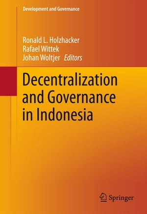 Decentralization and Governance in Indonesia【電子書籍】