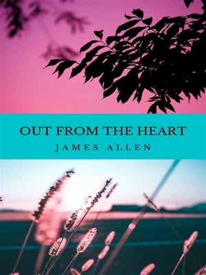 Out from the HeartŻҽҡ[ James Allen ]