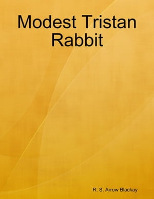 Modest Tristan RabbitŻҽҡ[ R. S. Arrow Blackay ]