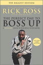 The Perfect Day to Boss Up【電子書籍】 Rick Ross