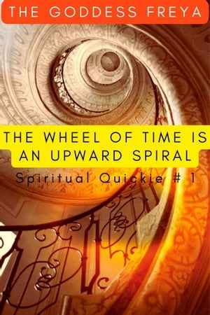 The Wheel of Life is an Upward Spiral