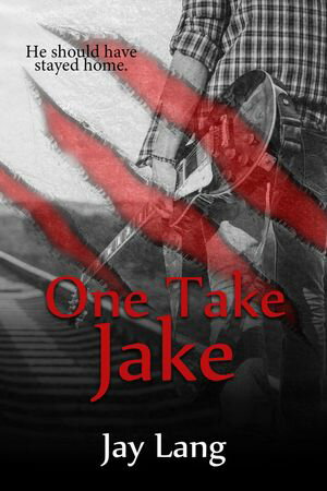 One Take Jake【電子書籍】[ Jay Lang ]