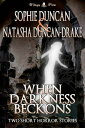 When Darkness Beckons【電子書籍】[ Sophie 