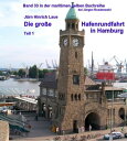 Die gro?e Hafenrundfahrt in Hamburg Eine illustrierte Reise durch den Hafen ? Band 33 in der maritimen gelben Reihe bei J?rgen Ruszkowski