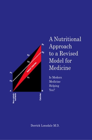 A Nutritional Approach to a Revised Model for Medicine