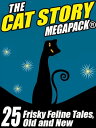 The Cat MEGAPACK ? 25 Frisky Feline Tales, Old and New【電子書籍】[ Gary Lovisi ]