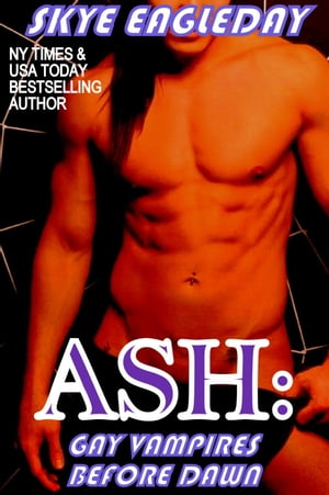 Ash: Gay Vampires Before Dawn