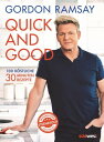 Quick and Good 100 k stliche 30-Minuten-Rezepte【電子書籍】 Gordon Ramsay