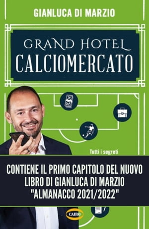 Grand Hotel Calciomercato【電子書籍】 Gianluca Di Marzio