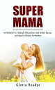 Super Mama【電子書籍】 Gloria Boakye