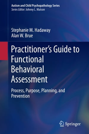 Practitioner’s Guide to Functional Behavioral Assessment