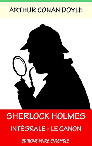 Sherlock Holmes Int?grale - Le Canon Holm?sien